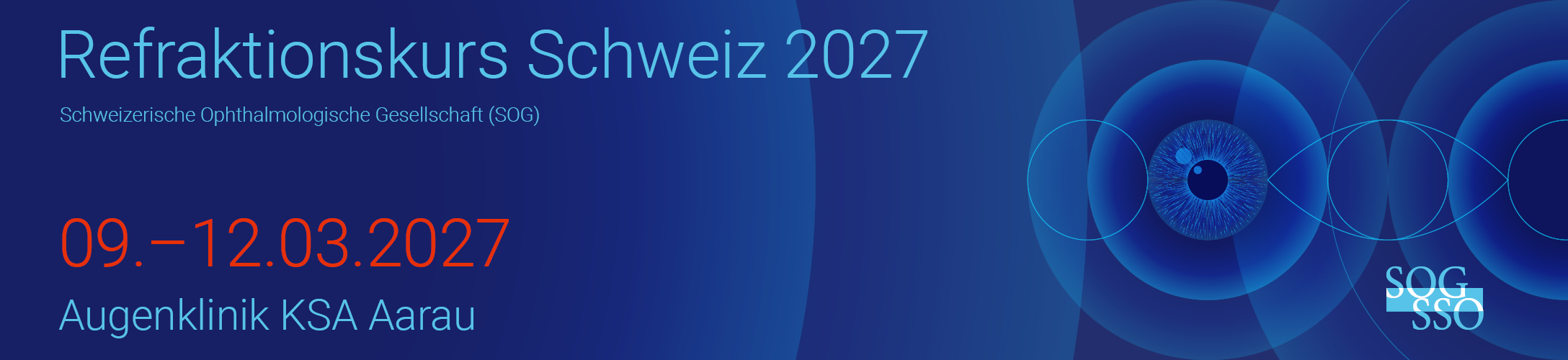 Header Banner für die Konferenz: SOG Refraktionskurs Schweiz 2027. Diese geht vom 9. März 2027 bis 12. März 2027 in Augenklinik, KSA Aarau.